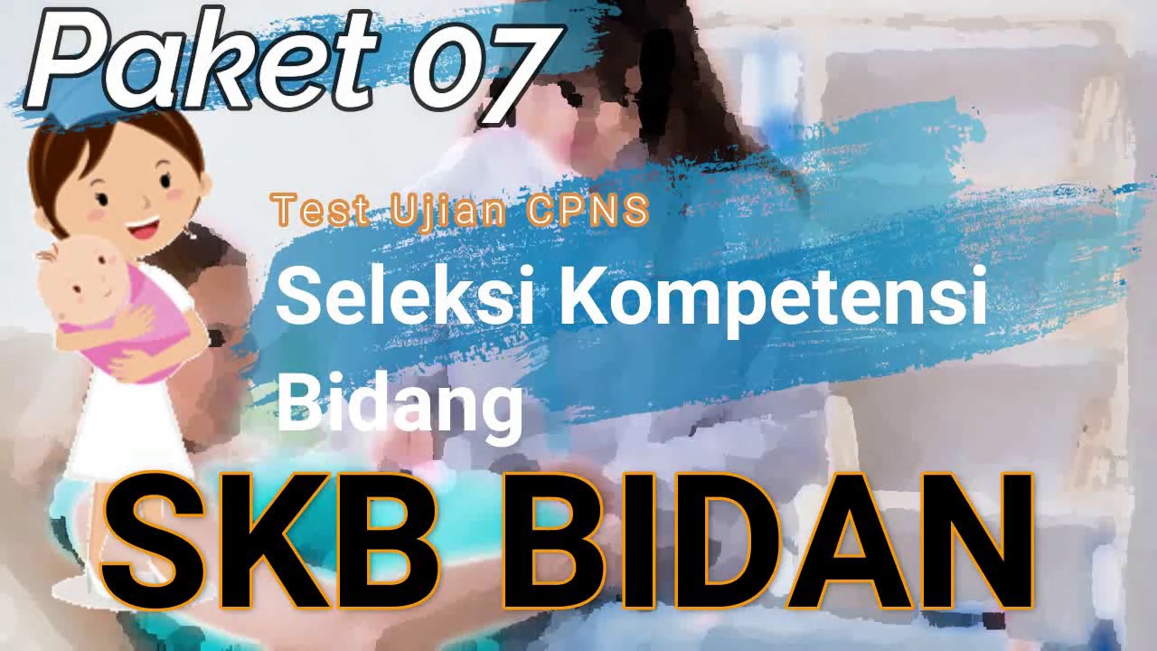 Contoh Soal CPNS SKB Bidan 07 - YouTube