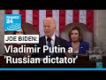State of the Union speech: Joe Biden calls Vladimir Putin a 'Russian dictator' • FRANCE 24 English