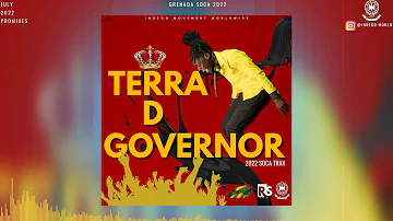 Terra D Governor Promix (2022 Soca Monarch King) - Grenada Carnival 2022 | Soca 2022