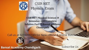 CSIR NET Physical Science 19 November 2020 Complete Solution Part- 7 | Bansal academy Chandigarh