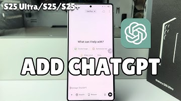 How to Add Chatgpt with Samsung S25 Ultra