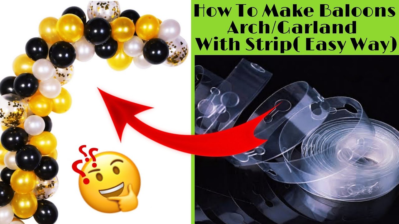 How To Use Balloon Arch Strip Tutorial Balloons Garland Strip How To make  Balloons arch With Strip 