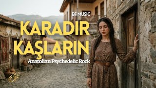 Karadır Kaşların - Anatolian Psychedelic Rock Cover (Bf)