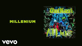 Outkast  Millennium (Official Audio)