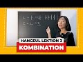 Kombination von Konsonanten & Vokalen | Das koreanische Alphabet Lektion 3