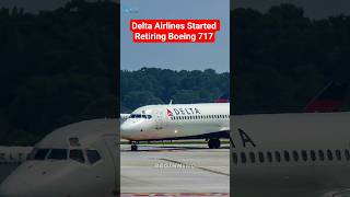 Delta Airlines Started Retiring Boeing 717 Fleet. #shorts