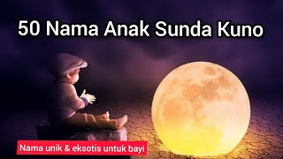 Download lagu Nama Unik & Eksotis untuk Bayi | 50 Nama Anak Sunda Kuno | Nama Bayi Sunda.