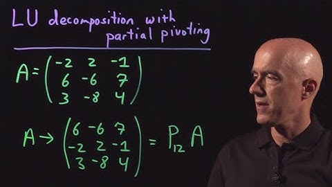 LU Decomposition with Partial Pivoting | Lecture 26 | Numerical Methods for Engineers