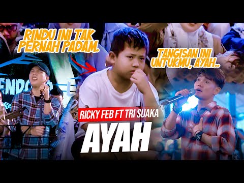 Ayah - Rinto Harahap | BY Ricky Febriansyah ft. Tri Suaka