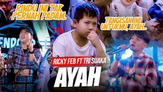 Ayah - Rinto Harahap   |  BY Ricky Febriansyah ft. Tri Suaka