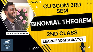#2/3 Binomial Theorem - Some Important Sums! | CU BCOM 3rd Semester Maths | Adarsh Nopany Classes 🔥