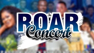 Roar Concert with Pastor Allen Caiquo ft. Obaapa Christy, Rose Adjei, Oheneba Clement, Nii Amart