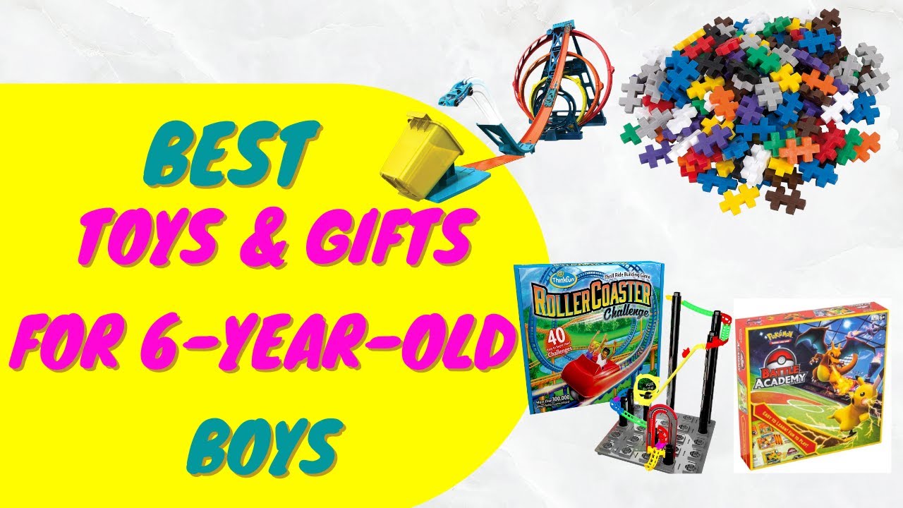 Best Toys and Gifts for 6 Year Old Boys 2023 