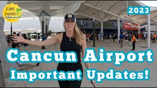 Cancun Airport  Important Updates 2023 | Cancun Airport Tips