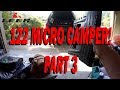 LEER 122 MICRO CAMPER PART 3 | Gathering My Gear And Finishing The Build