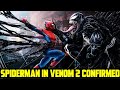 SpiderMan in Venom 2 Confirmed | Captain B2