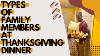 10 Types of Family Members at Thanksgiving Dinner