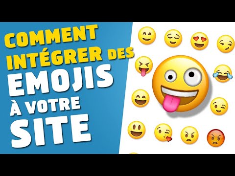 Vidéo: Comment Ajouter Des émoticônes à Votre Site Web