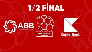 Fire League Banklar Abb Vs Kapital Bank 12 Final