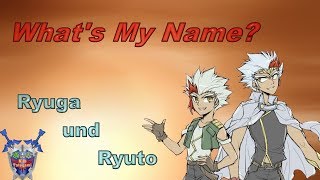 Ryuga und Ryuto ~ What's My Name?