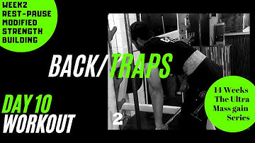 Workout|Week 2|Day 3|Back/Traps|Rest-Pause modified Strength Building |The Ultra Mass Gain Series|