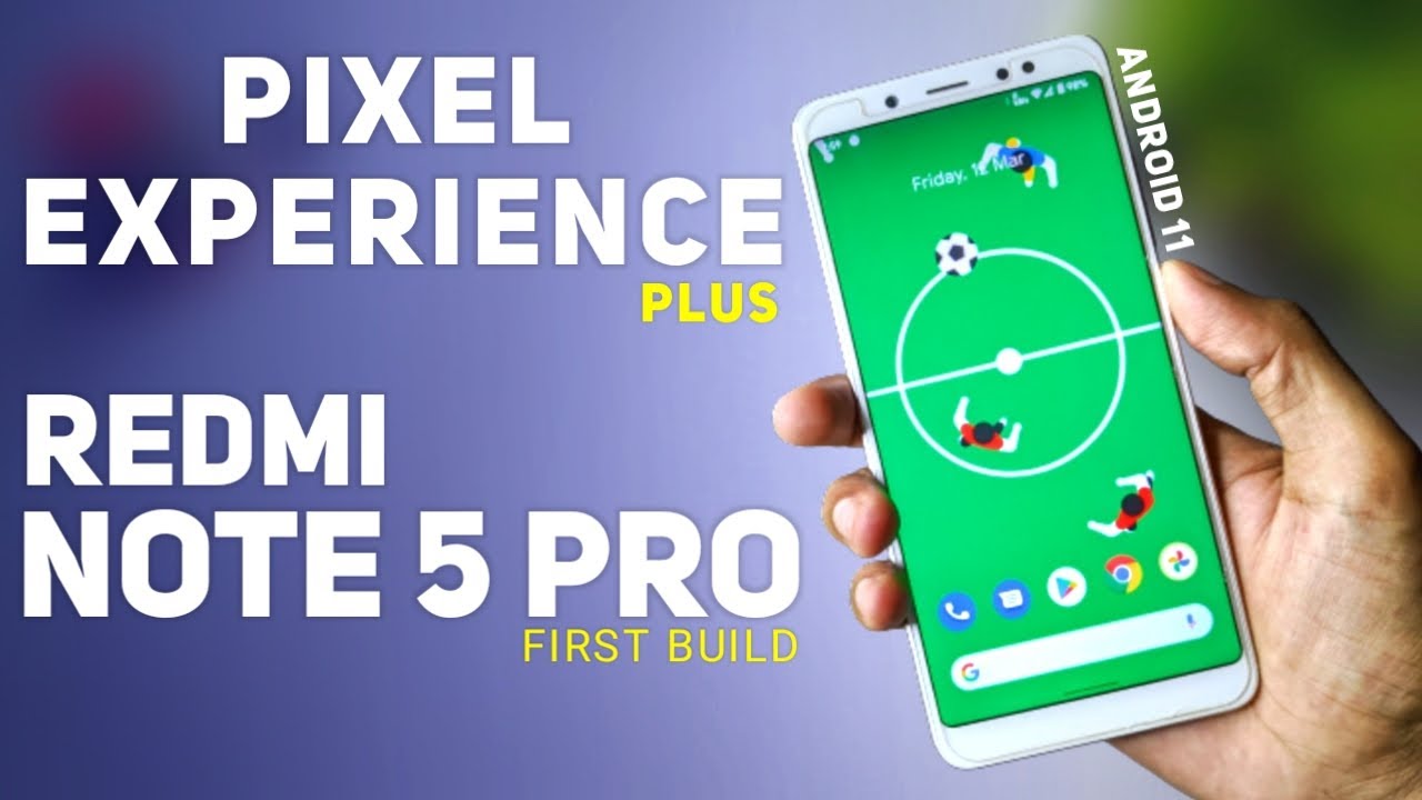 Pixel Experience Plus (First) Android 11 For Redmi Note 5 Pro | Detail ...