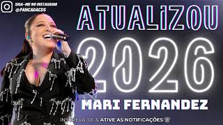 MARI FERNANDEZ 2026 - REPERTÓRIO NOVO -  MÚSICAS NOVAS (CD COMPLETO ATUALIZADO)
