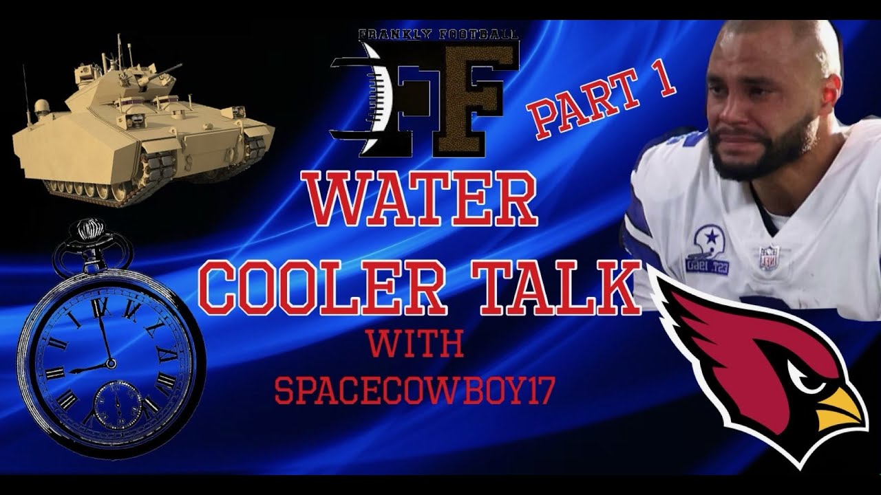Watercooler Talk w/SpaceCowboy17 PART 1 || Dallas Cowboys Talk