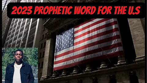 2023 Prophetic Word For The U.S
