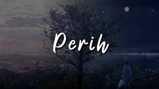 Vierra - Perih (Lirik)
