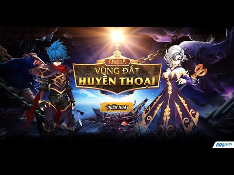 Trải Nghiệm Game Mobile – Aurora Vùng Đất Huyền Thoại VTC