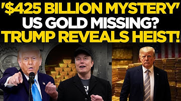 Is US Gold Really in Fort Knox? Trump & Musk Want Answers | Trump Speech Live | Trump News Live