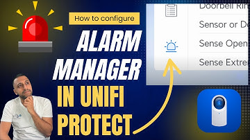 How to use Alarm Manager in UniFi Protect