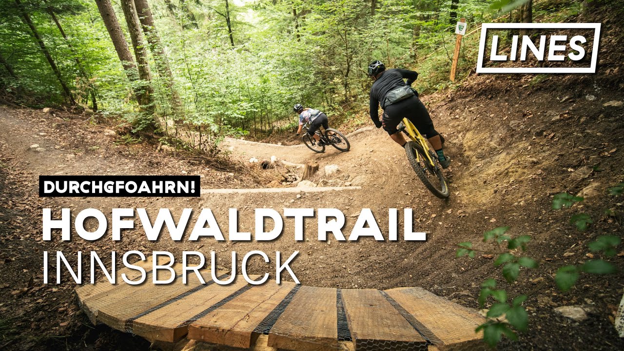 KEIN neuer Trail in Innsbruck 🤦 der Hofwald Trail | LINES - YouTube