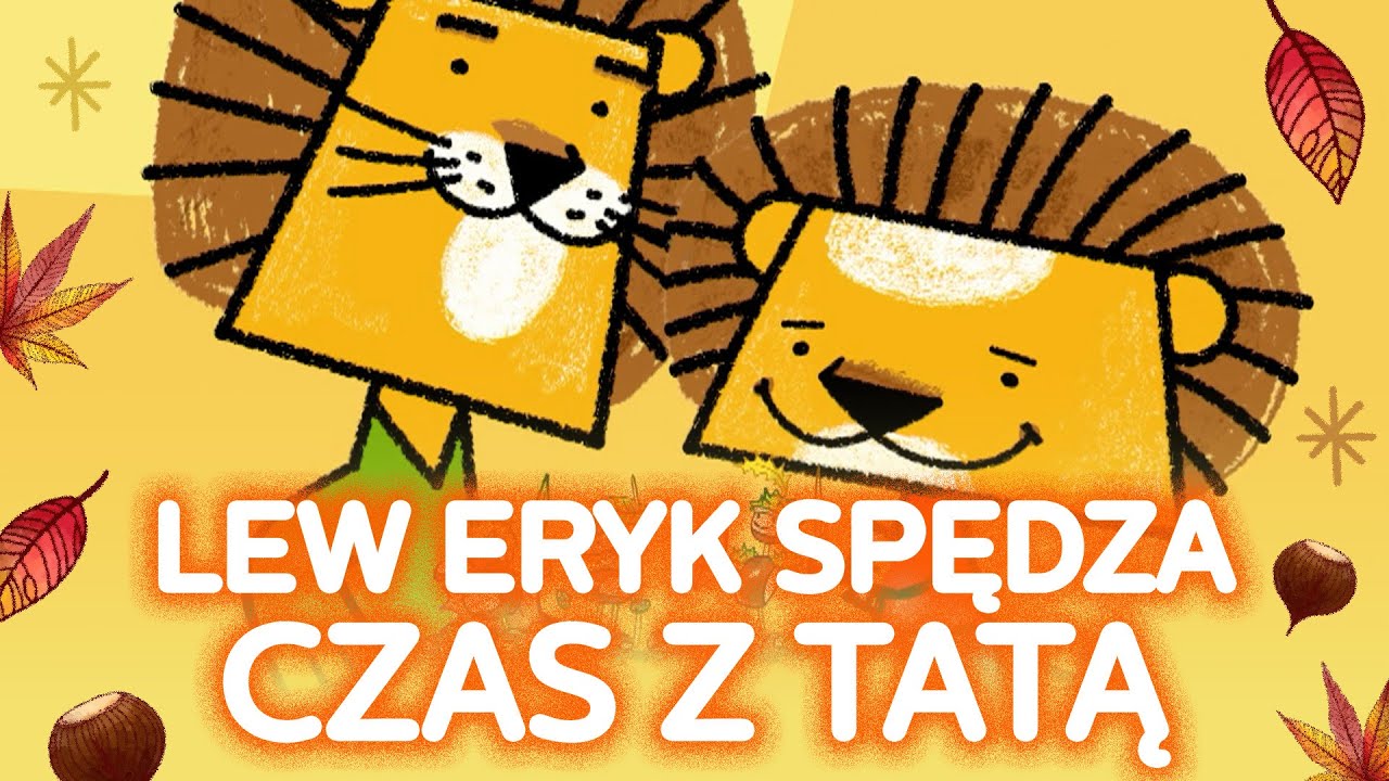 Dzielny Lew Eryk spędza czas z Tatą! | edukacyjne bajki | MIX ODCINKÓW | MiniMini+
