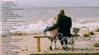 Musica Romantica Canciones De Amor - Mejores Exitos Baladas Romanticas en Espanol