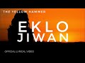 Eklo jiwan  the yellow hammer darjeeling  official lyrical