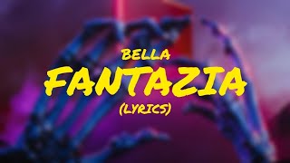 Bella-Fantazia(Lyrics)|GMMTG/Kbedits