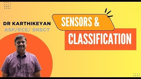 Sensor & Its Classification | Smart Sensors and Devices | SNS Institutions