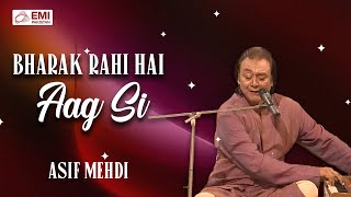 Bharak Rahi Hai Aag Si | Asif Mehdi | @EMIPakistanOfficial