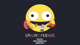 Smiling Friends  Season 1 (DVD Commentary)