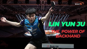 Lin Yun Ju - The Power of Backhand