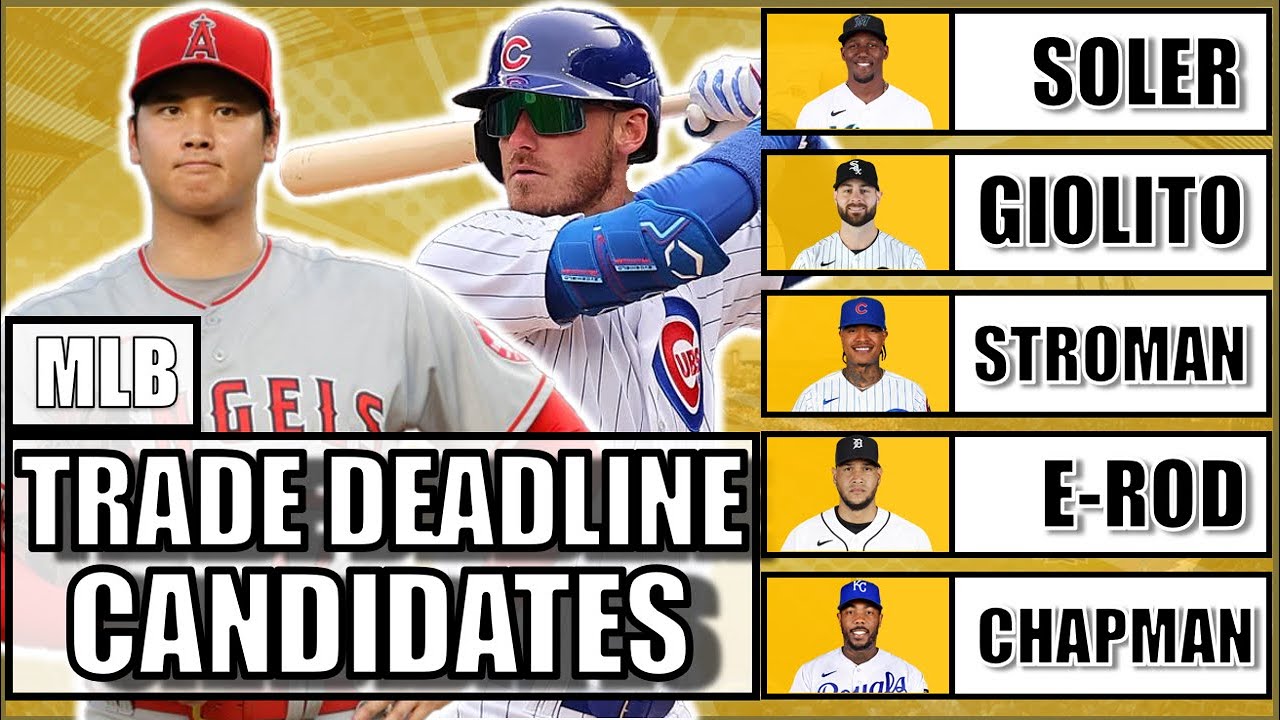MLB Trade Deadline Preview Trade Candidates, Buyers, Sellers & Power