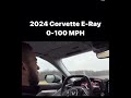 2024 Corvette E-Ray Launch 0-100 MPH