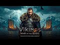 WAR OF THE GODS — Viking Epic Battle Mix | Valhalla Rises | Norse Mythic Soundtrack