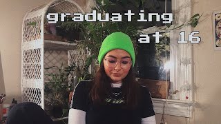 how and why i’m graduating high school at 16 + tips