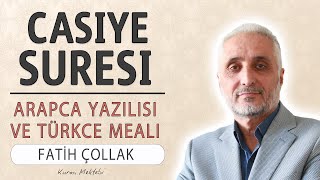 Casiye suresi anlamı dinle Fatih Çollak (Casiye suresi arapça yazılışı okunuşu ve meali)