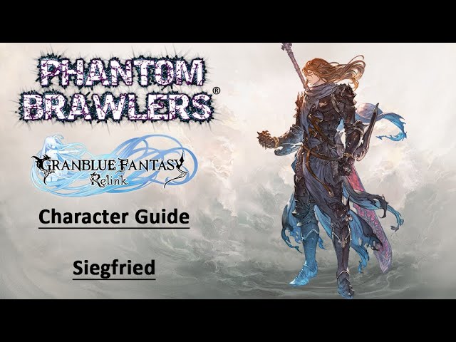 Granblue Fantasy Relink Siegfried Guide - Best Skills & Weapons