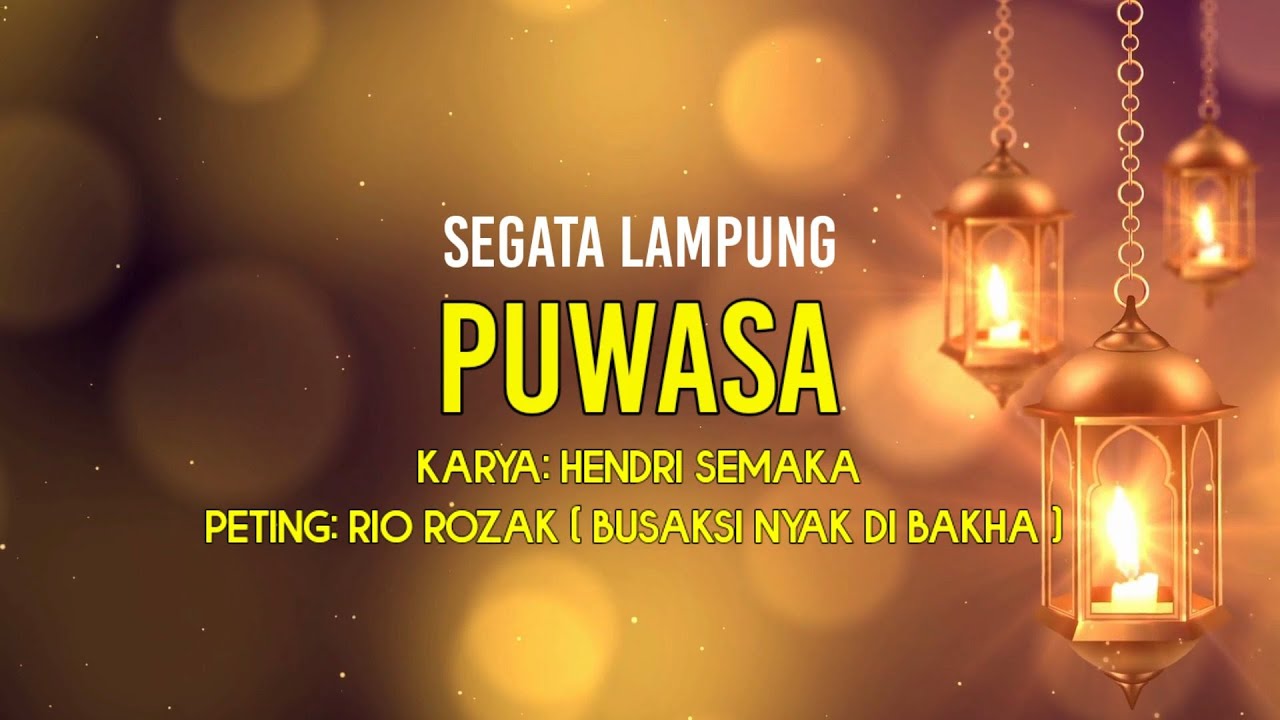 Segata Lampung: PUWASA Karya: Hendri Semaka Peting: Rio Rozak