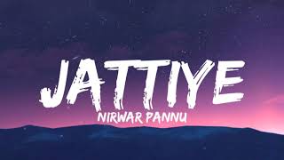 Jattiye (lyrics) - Nirvar pannu | Snappy | Rav Hanjra | Teji Sandhu | Aneet C | Single track Studios